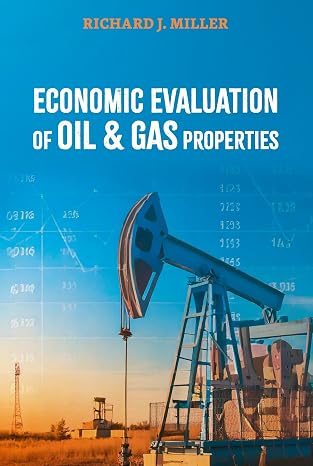 Economic Evaluation of Oil & Gass Properties