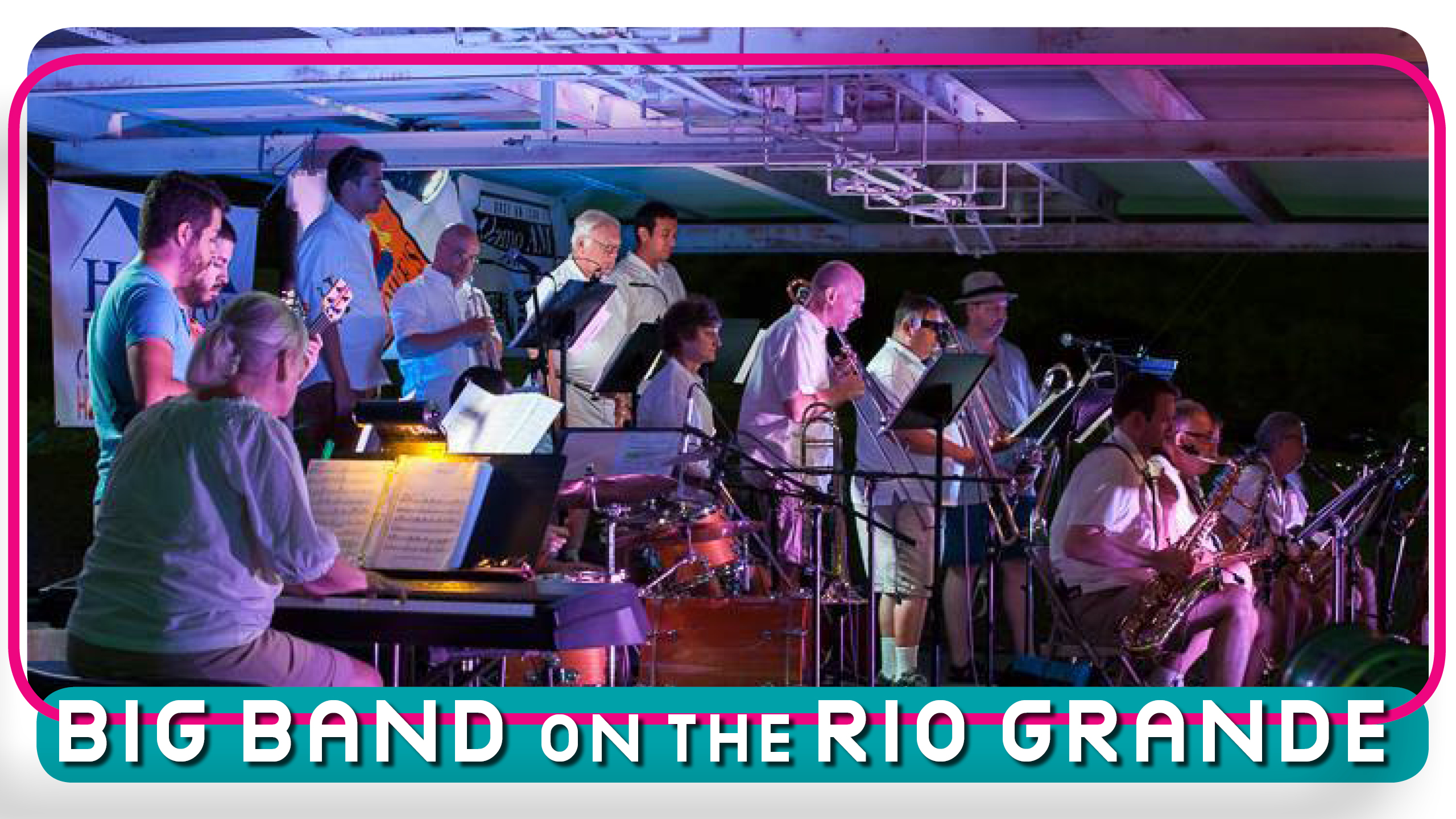 Big Band on the Rio Grande